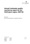 Annual Freshwater Quality Monitoring Report for the Wellington region 2007/08 preview
